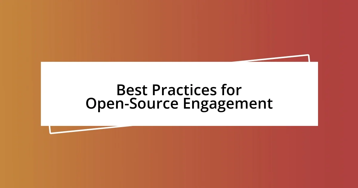 Best Practices for Open-Source Engagement