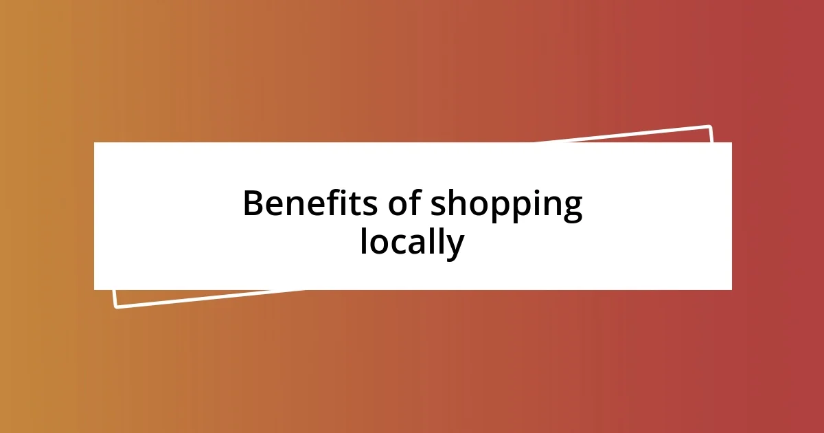 Benefits of shopping locally