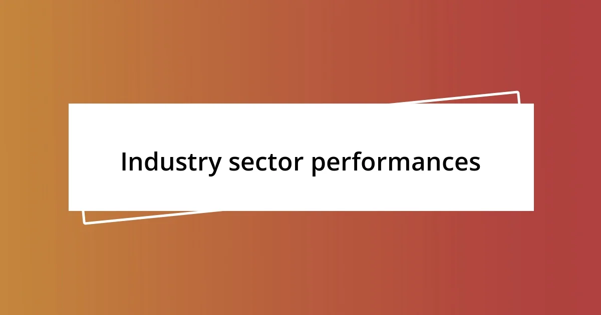 Industry sector performances