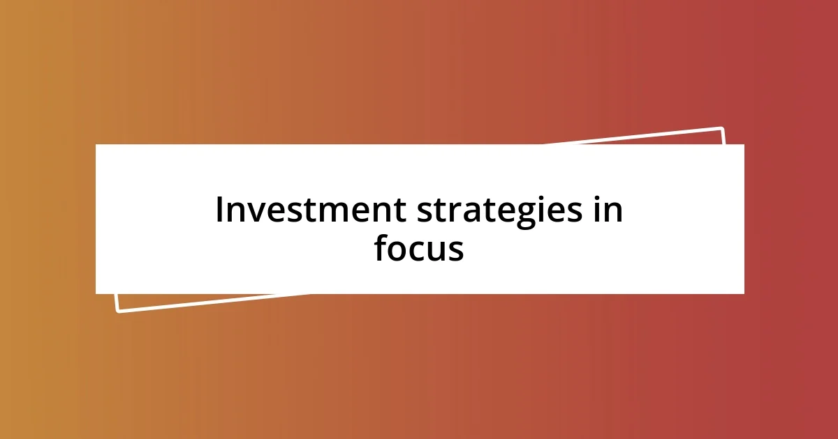 Investment strategies in focus