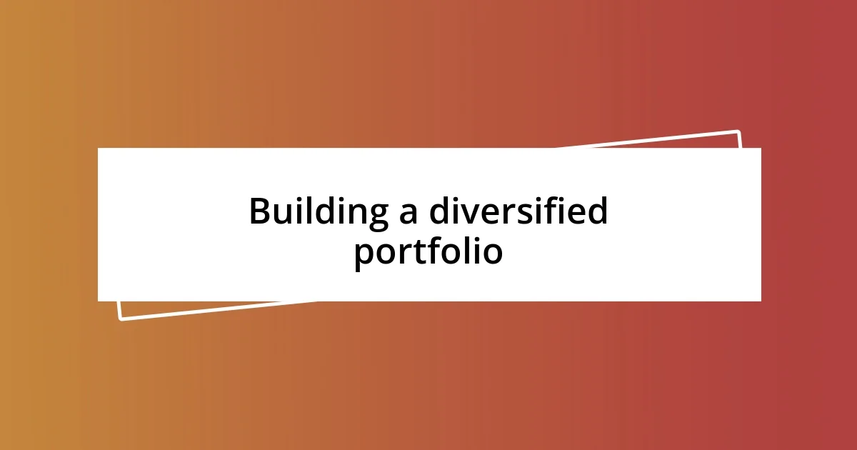 Building a diversified portfolio